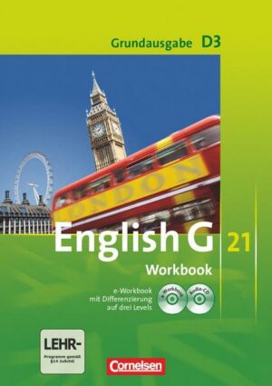 English G 21. Grundausgabe D 3. Workbook mit CD-ROM (e-Workbook) und Audios online