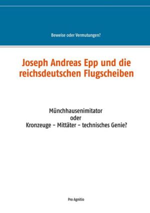 Joseph Andreas Epp und die reichsdeutschen Flugscheiben