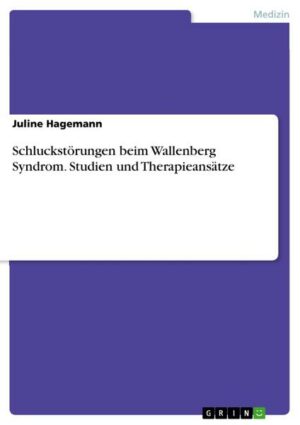 Schluckstörungen beim Wallenberg Syndrom. Studien und Therapieansätze