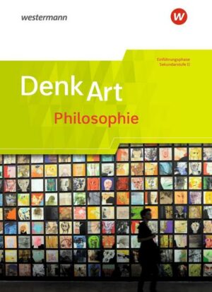 DenkArt. Schülerband Einführungsphase - Arbeitsbücher Philosophie für die gymnasiale Oberstufe - Nordrhein-Westfalen u.a.