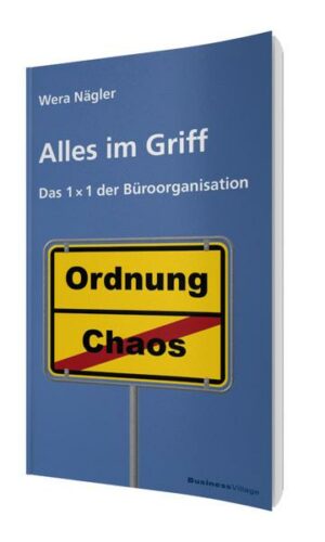 Alles im Griff - Das 1x1 der Büroorganisation