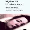 Migräne mit Hirnstammaura - Leben mit einer seltenen