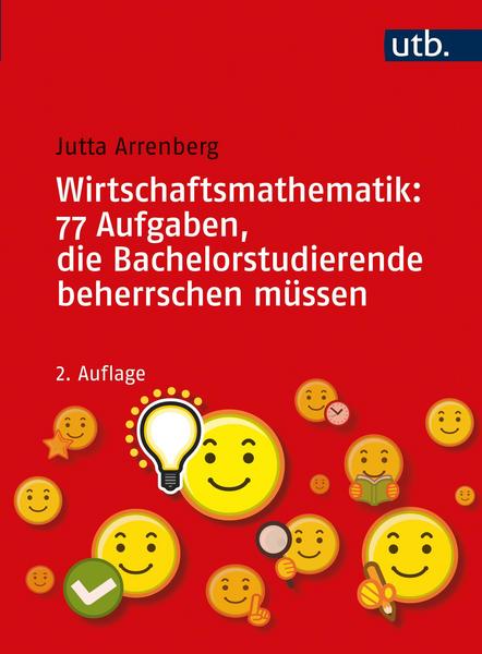 Wirtschaftsmathematik: 77 Aufgaben