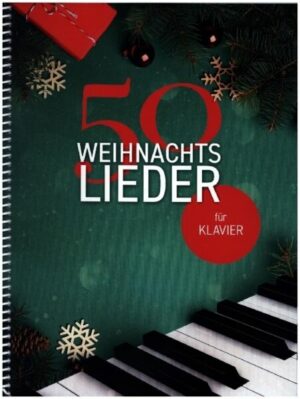 50 Weihnachtslieder für Klavier