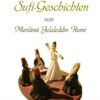Sufi-Geschichten von Mevlânâ Jelaleddin Rumi - 2