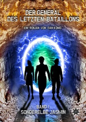 Der General des letzten Bataillons - Band 1