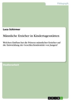 Männliche Erzieher in Kindertagesstätten