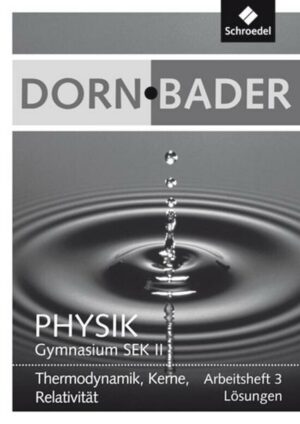 Dorn / Bader Physik SII 3. Lösungen zum Arbeitsheft