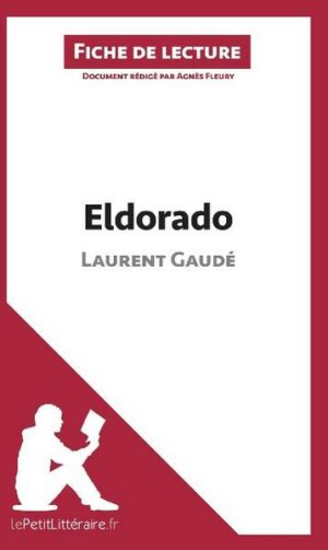 Eldorado de Laurent Gaudé (Analyse de l'oeuvre)