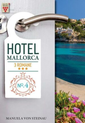 Hotel Mallorca Nr. 4: Hunger nach Liebe / Was wirklich zählt / Es ist nicht alles Gold