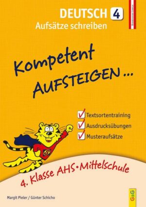 Kompetent Aufsteigen Deutsch 4/Aufsätze schreiben