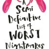 A Semi Definitive List of Worst Nightmares