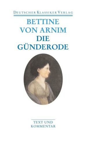 Clemens Brentano's Frühlingskranz/Die Günderode