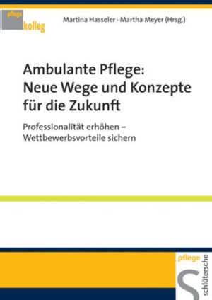 Ambulante Pflege: Neue Wege und Konzepte für die Zukunft