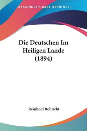 Die Deutschen Im Heiligen Lande (1894)