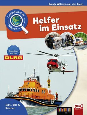 Leselauscher Wissen: Helfer im Einsatz