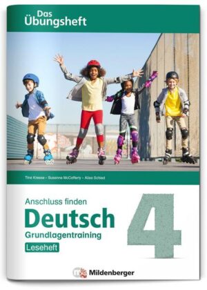 Anschluss finden / Deutsch 4 - Das Übungsheft - Grundlagentraining: Leseheft