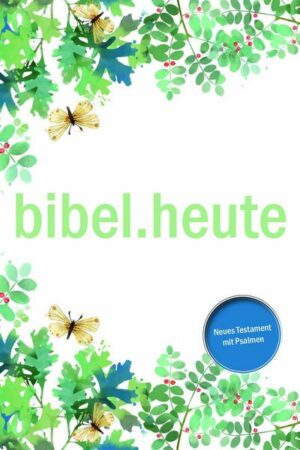 NeÜ bibel.heute -NT mit Psalmen- Motiv Blätter