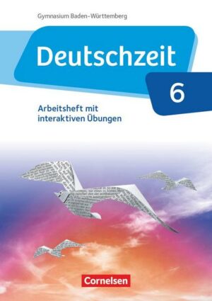 Deutschzeit - BW 6: 10. Schulj. - Arb. mit interaktiven Üb.