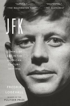 JFK: Coming of Age in the American Century