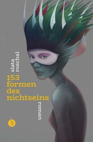 153 Formen des Nichtseins | Nominiert für den Deutschen Buchpreis 2022