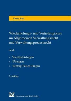 Wiederholungs- und Vertiefungskurs im Allgemeinen Verwaltungsrecht und Verwaltungsprozessrecht