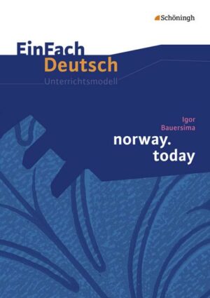 Norway.today. EinFach Deutsch Unterrichtsmodelle