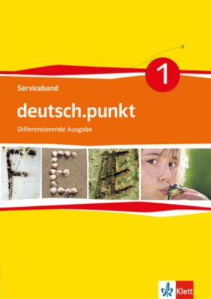 Deutsch.punkt 1. Serviceband Lehrerband mit Kopiervorlagen inkl. CD-ROM. 5. Schuljahr. Differenzierende Ausgabe.