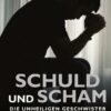 Schuld Und Scham Die Unheiligen Geschwister