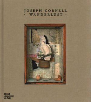 Joseph Cornell: Wanderlust