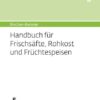Bircher-Benner: (Hand)buch Nr. 4 für Frischsäfte