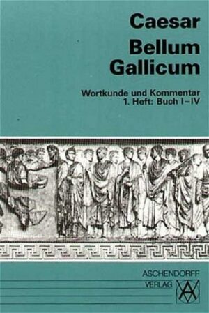 Bellum Gallicum. Wortkunde und Kommentar. Heft 1
