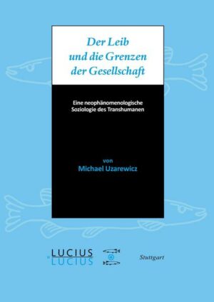 Der Leib und die Grenzen der Gesellschaft