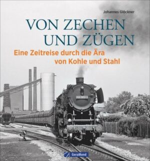 Von Zechen und Zügen