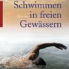 Vom Schwimmen in freien Gewässern