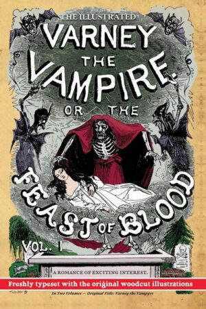 The Illustrated Varney the Vampire; or