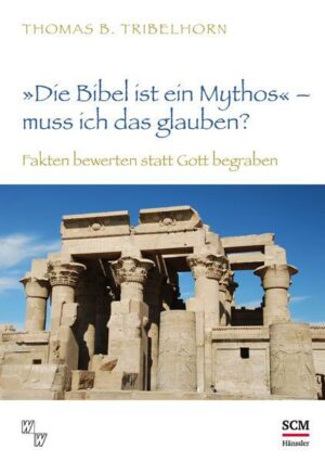 'Die Bibel ist ein Mythos' – muss ich das glauben?