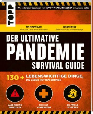 Der ultimative Pandemie Survival Guide - 130+ lebenswichtige Dinge