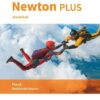 Newton plus - Realschule Bayern - 10. Jahrgangsstufe - Wahlpflichtfächergruppe II-III. Arbeitsheft mit Lösungen