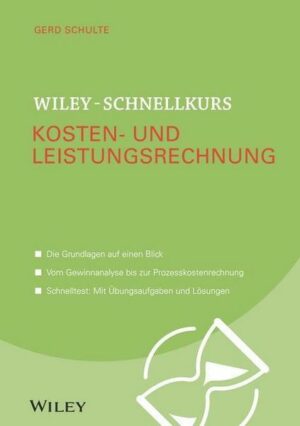 Wiley-Schnellkurs Kosten- und Leistungsrechnung