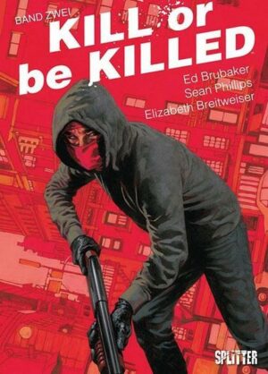Kill or be Killed. Band 2