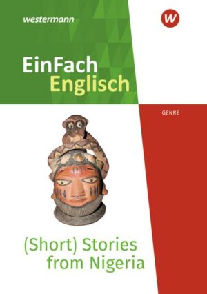 (Short) Stories from Nigeria - Voices from the African Continent. EinFach Englisch New Edition Textausgaben