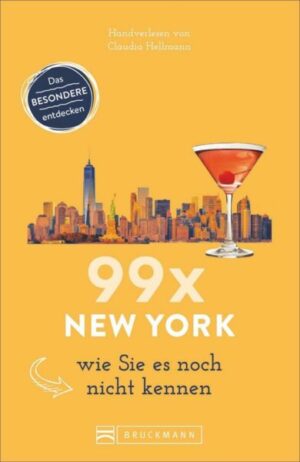 99 x New York wie Sie es noch nicht kennen