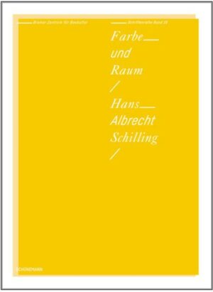 Farbe und Raum - Hans-Albrecht Schilling