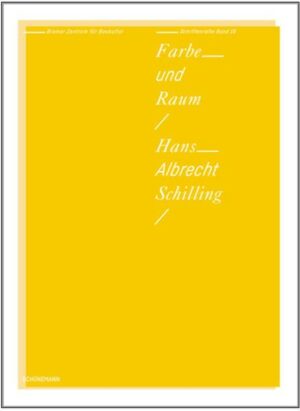 Farbe und Raum - Hans-Albrecht Schilling