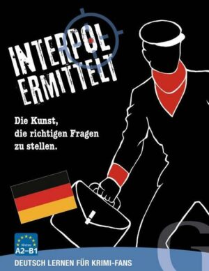 Interpol ermittelt - Deutsch lernen für Krimi-Fans