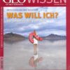 GEO Wissen / GEO Wissen 45/2010 - Entscheidung und Intuition - Was will ich?