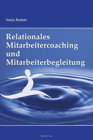 Relationales Mitarbeitercoaching und Mitarbeiterbegleitung