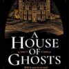 A House of Ghosts
