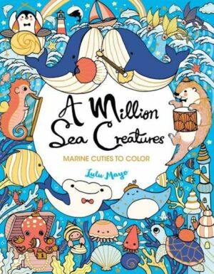 A Million Sea Creatures: Marine Cuties to Color